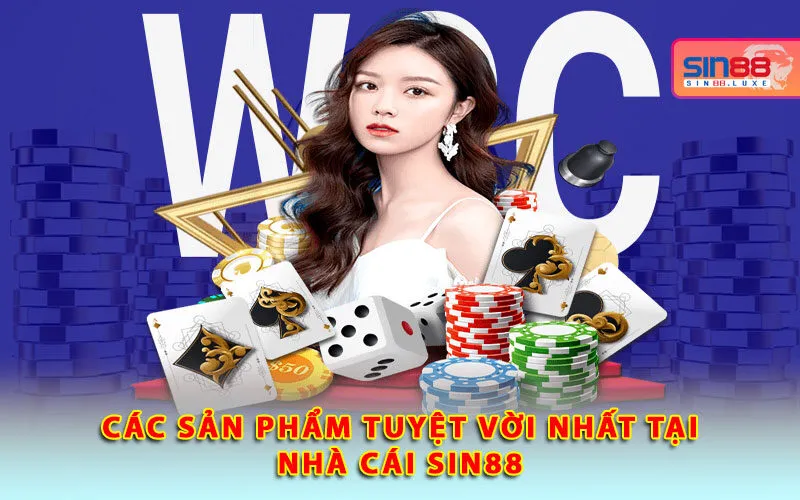 Các game cá cược tuyệt vời tại Sin88